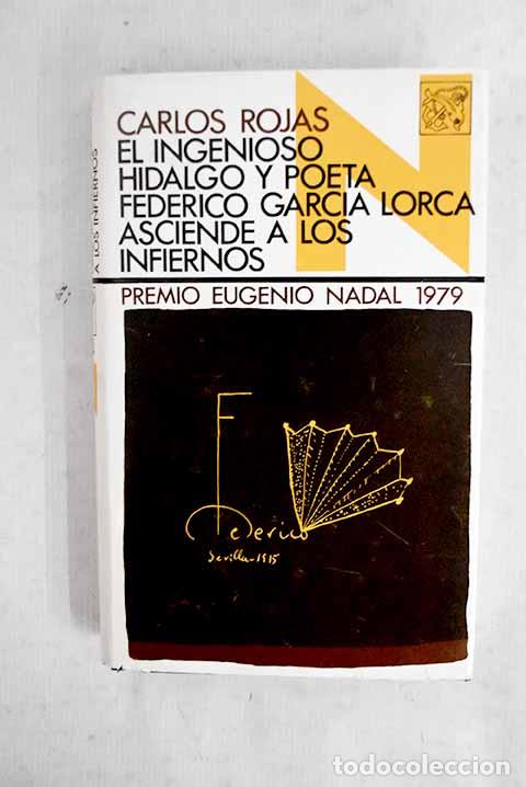 Libros: El ingenioso hidalgo y poeta Federico Garcia Lorca asciende a los infiernos.- Rojas, Carlos