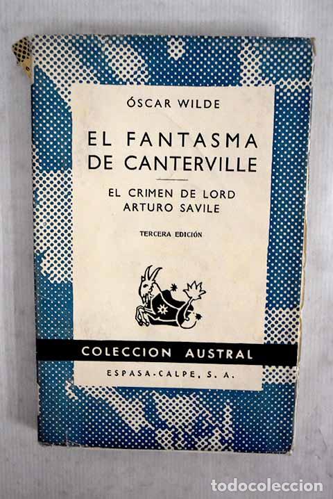 Libros: El fantasma de Canterville ; El crimen de Lord Arturo Savile.- Wilde, Oscar
