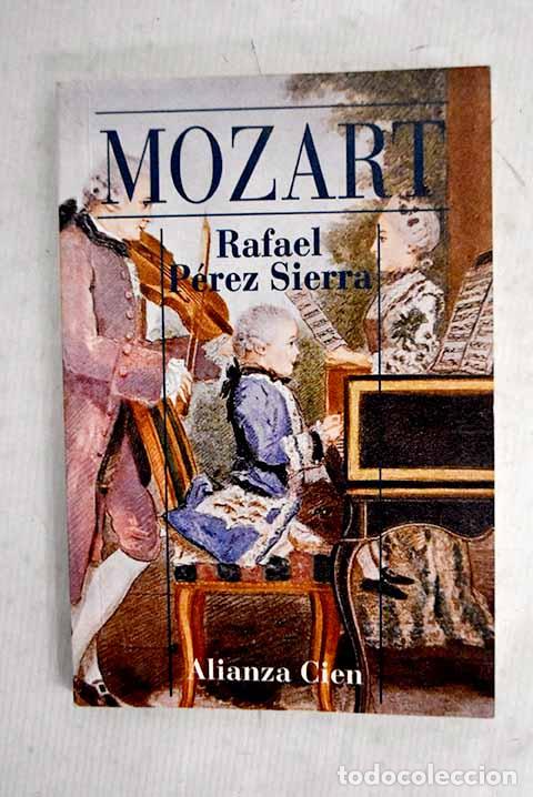 Libros: Mozart: P&eacute;rez Sierra, Rafael.- P&eacute;rez Sierra, Rafael