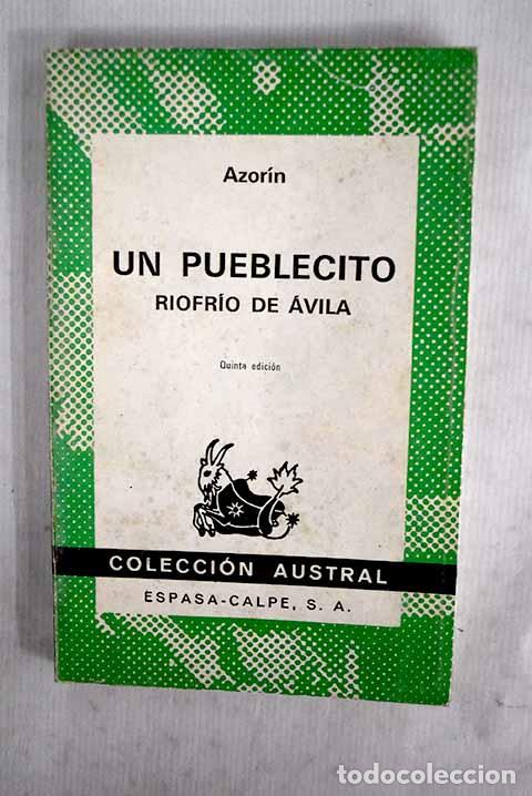 Libros: Un pueblecito: Riofr&iacute;o de Avila.- Martinez Ruiz, Jos&eacute; (Azor&iacute;n)