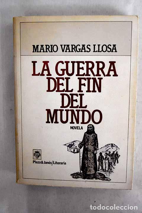 Libros: La guerra del fin del mundo.- Vargas Llosa, Mario