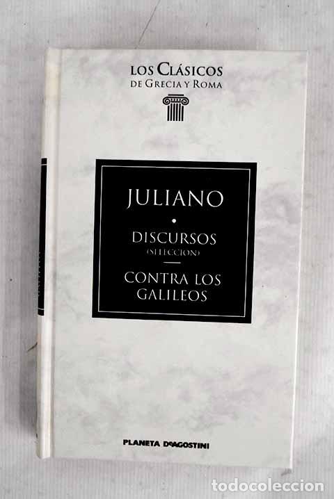 Libros: Discursos: (selecci&oacute;n) ; Contra los galileos.- Juliano - Foto 1