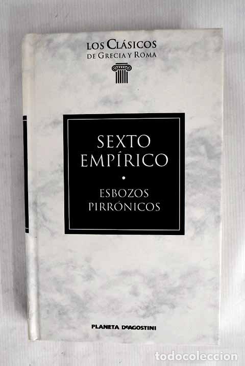 Libros: Esbozos pirr&oacute;nicos: Sexto Emp&iacute;rico.- Sexto Emp&iacute;rico