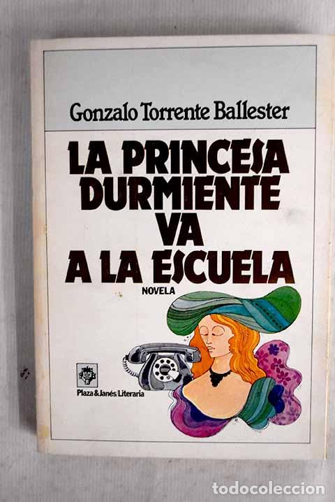 Libros: La princesa durmiente va a la escuela: historia de humor para eruditos.- Torrente Ballester, Gonzalo