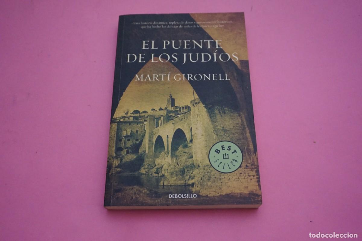 Libros: 2C/ EL PUENTE DE LOS JUDIOS - MARTI GIRONELL / DEBOLSILLO - Foto 1