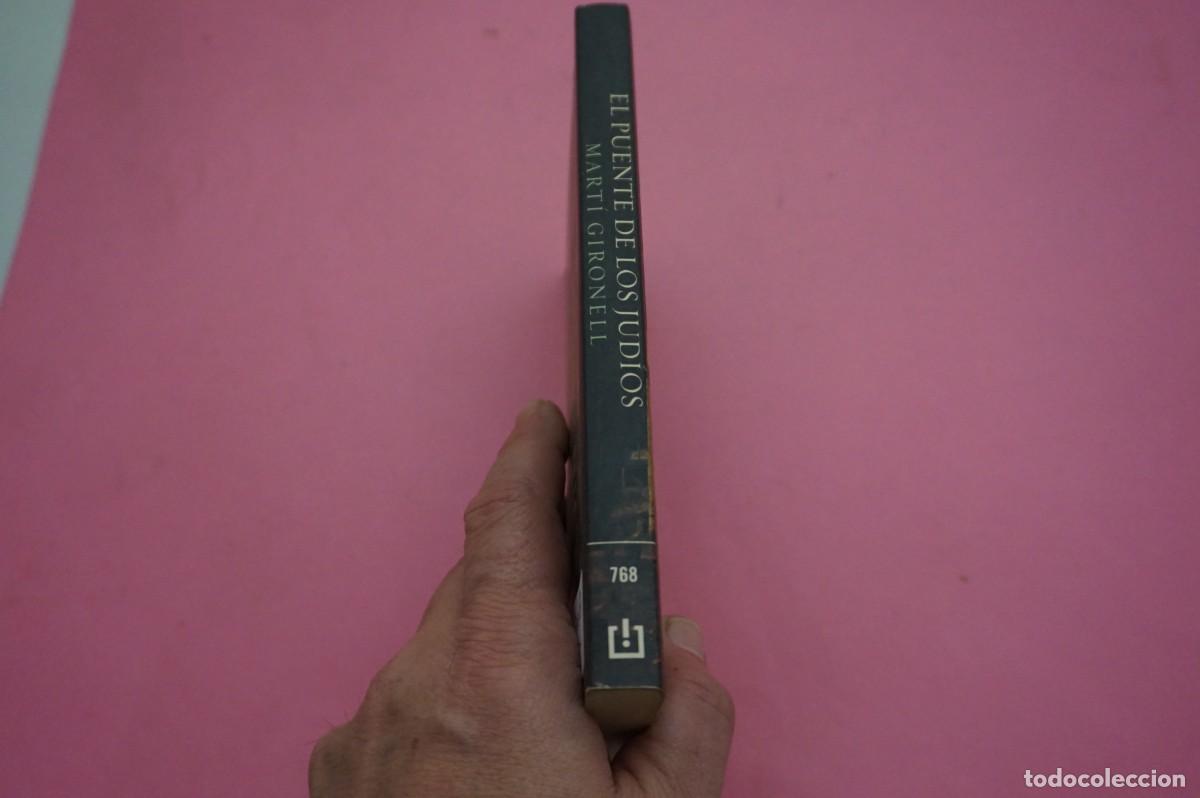 Libros: 2C/ EL PUENTE DE LOS JUDIOS - MARTI GIRONELL / DEBOLSILLO - Foto 6