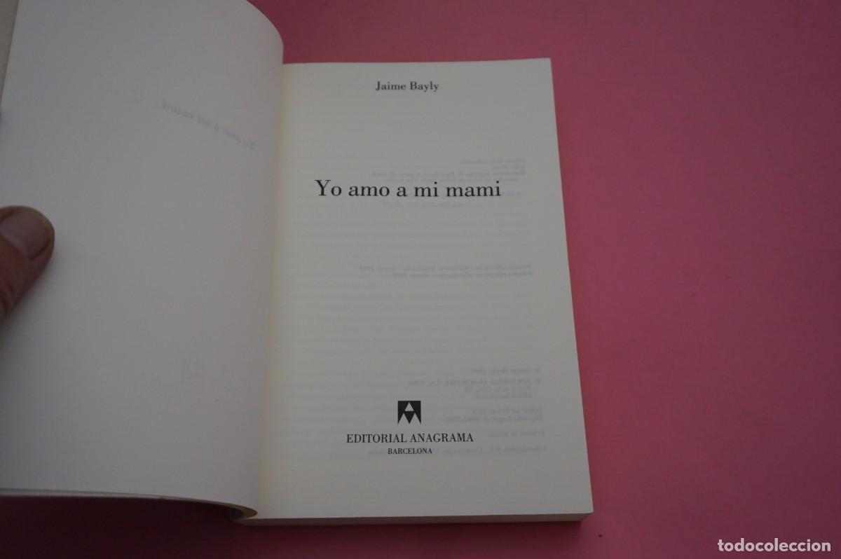 Libros: 2C/ YO AMO A MI MAMI - JAIME BAYLY / EDITORIAL ANAGRAMA - Foto 2