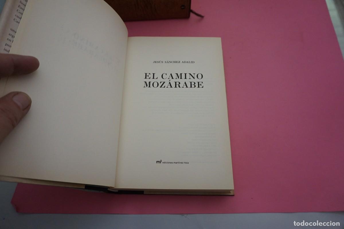Libros: 8C/ EL CAMINO MOZARABE - JESUS SANCHEZ ADALID / EDICIONES MARTINEZ ROCA - Foto 2