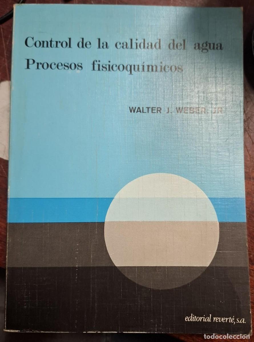 Livres: Walter J. Jr Weber - CONTROL DE LA CALIDAD DEL AGUA. Procesos fisicoqu&iacute;micos