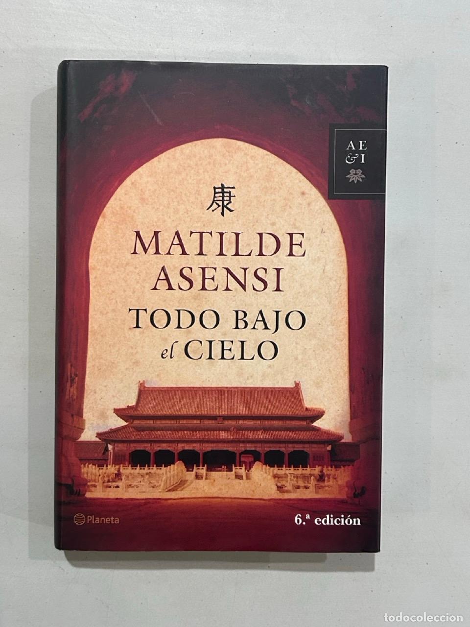 Libros: Matilde Asensi - Todo bajo el cielo - Foto 1