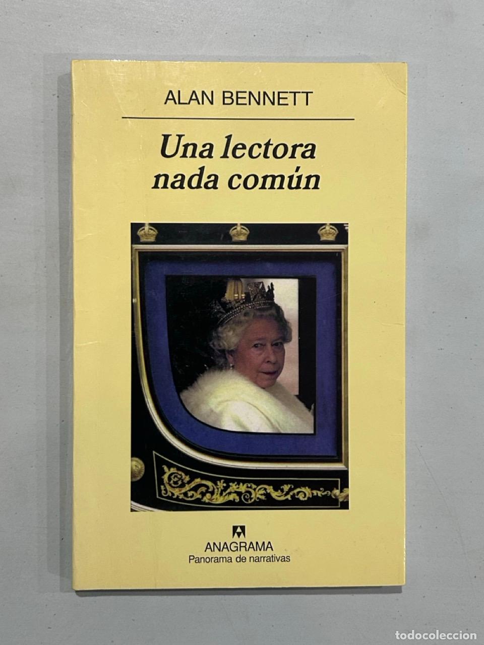 Libros: Alan Bennett - Una lectora nada com&uacute;n - Foto 1