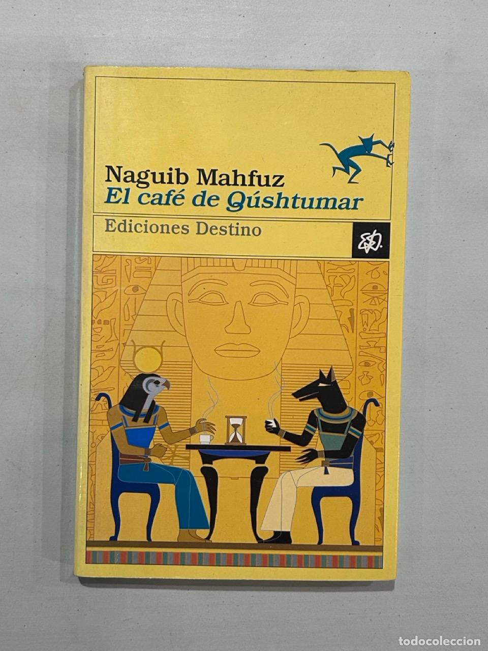 Libros: Naguib Mahfuz - El caf&eacute; de Q&uacute;shtumar - Foto 1