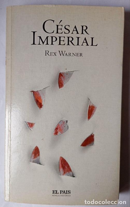 Libros: C&eacute;sar Imperial - Warner, Rex - Foto 1