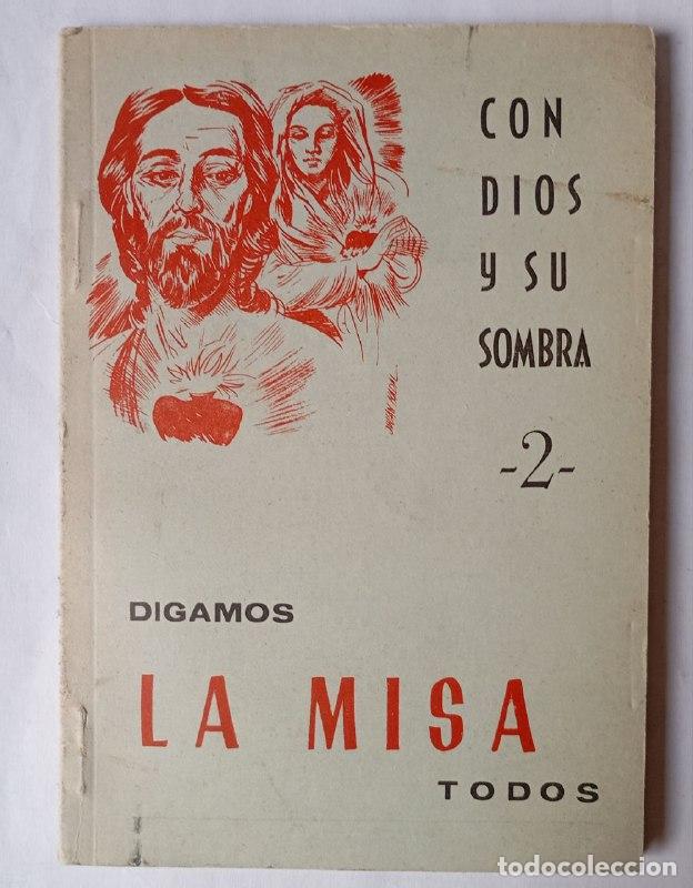 Libros: Digamos La misa todos. Con Dios y su sombra 2 - An&oacute;nimo - Foto 1