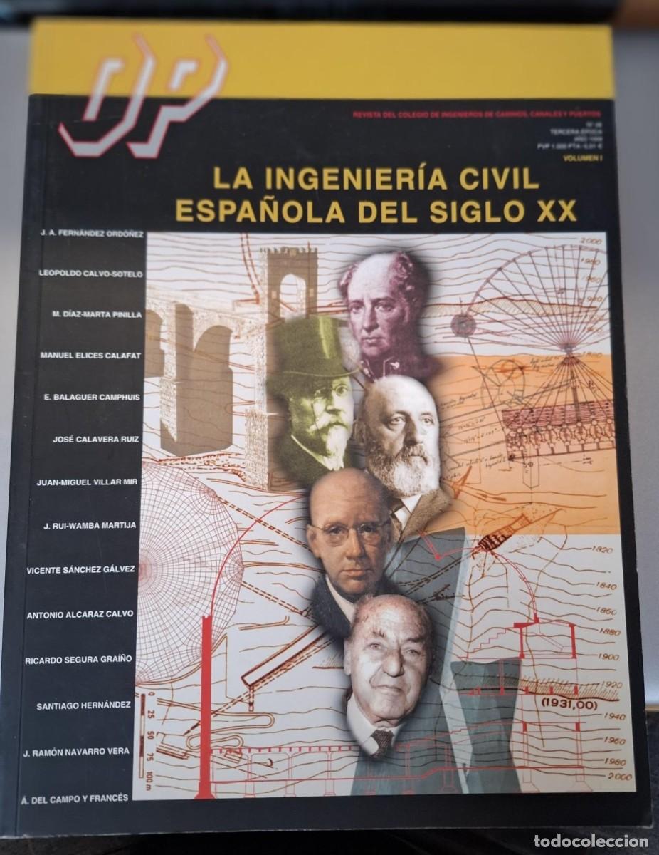 Libros: VV.AA. - LA INGENIER&Iacute;A CIVIL ESPA&Ntilde;OLA DEL SIGLO XX. 2 Vols.