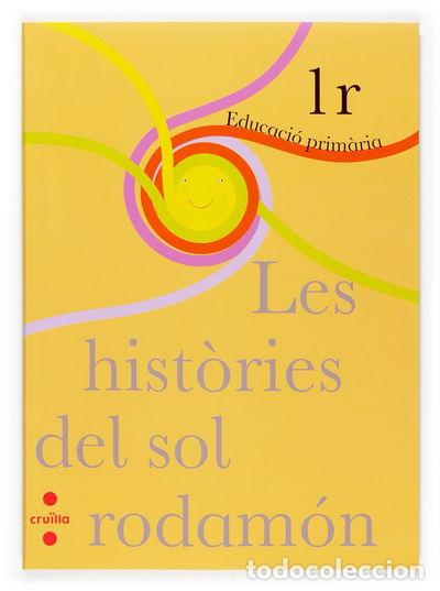 B&uuml;cher: Les hist&ograve;ries del sol rodam&oacute;n. 1r Prim&agrave;ria- 9788466115612