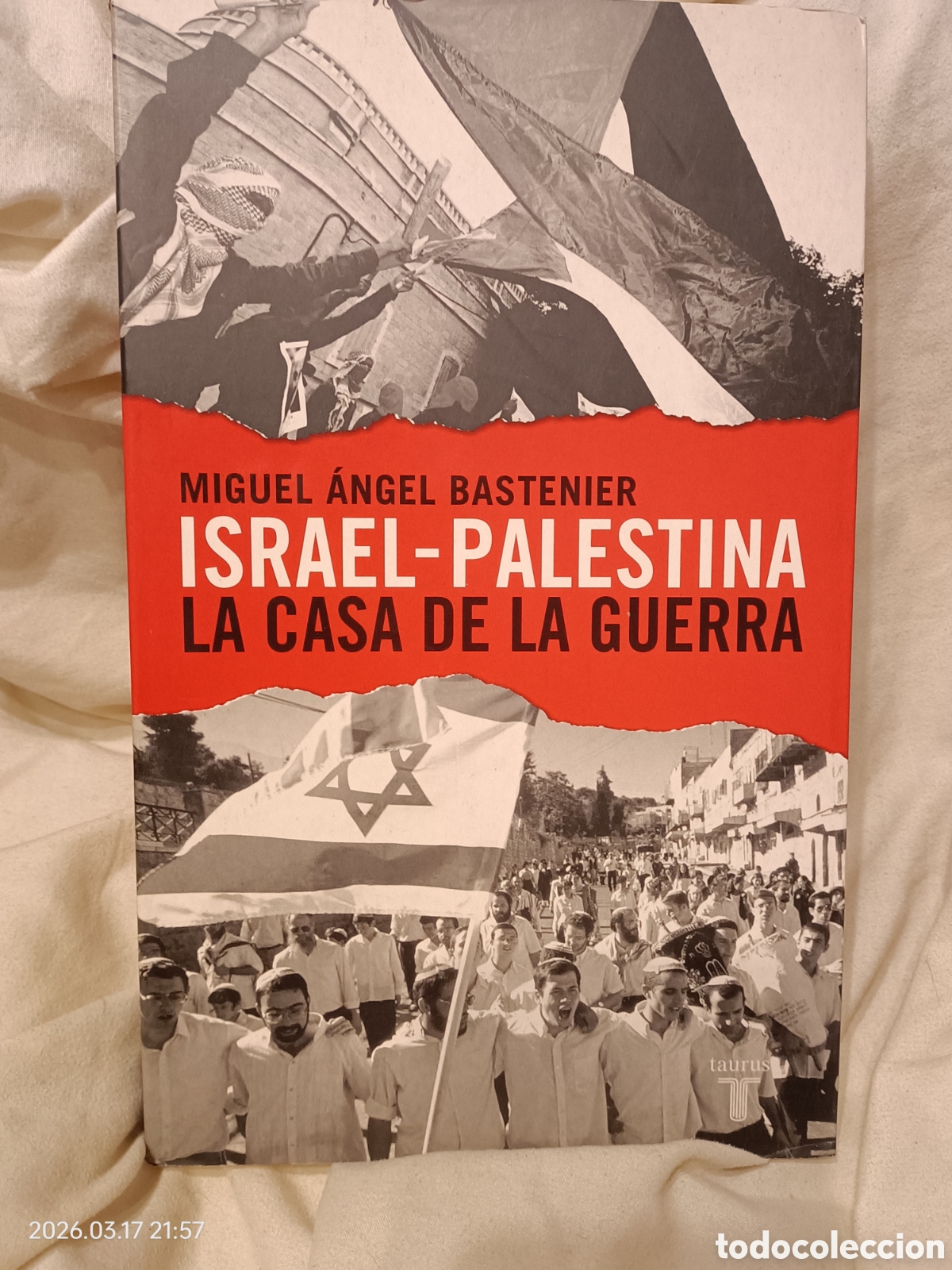 Libri di seconda mano: ISRAEL-PALESTINA. LA CASA DE LA GUERRA-MIGUEL ANGEL BASTENIER.