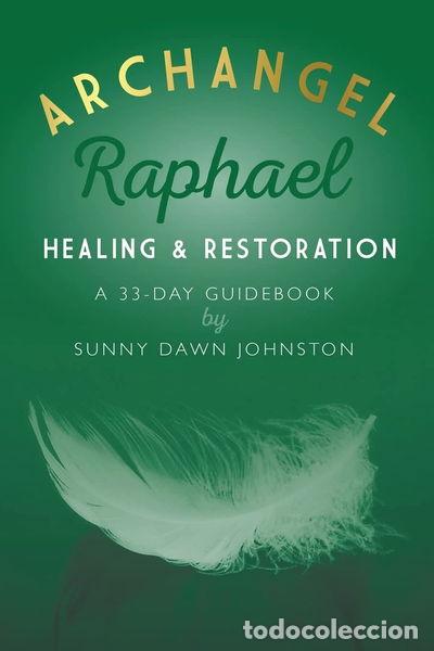 Libros: Archangel Raphael: Healing & Restoration- 9780692601891