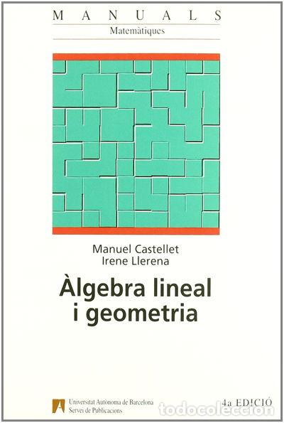 Libros: &Agrave;lgebra lineal i geometria- 9788474889437 - Foto 1