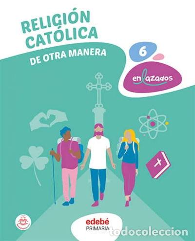 Libri di seconda mano: Religi&oacute;n Cat&oacute;lica 6- 9788468364605