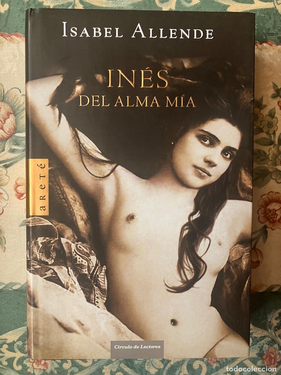 Libros: In&eacute;s del alma m&iacute;a. Isabel Allende - Foto 1