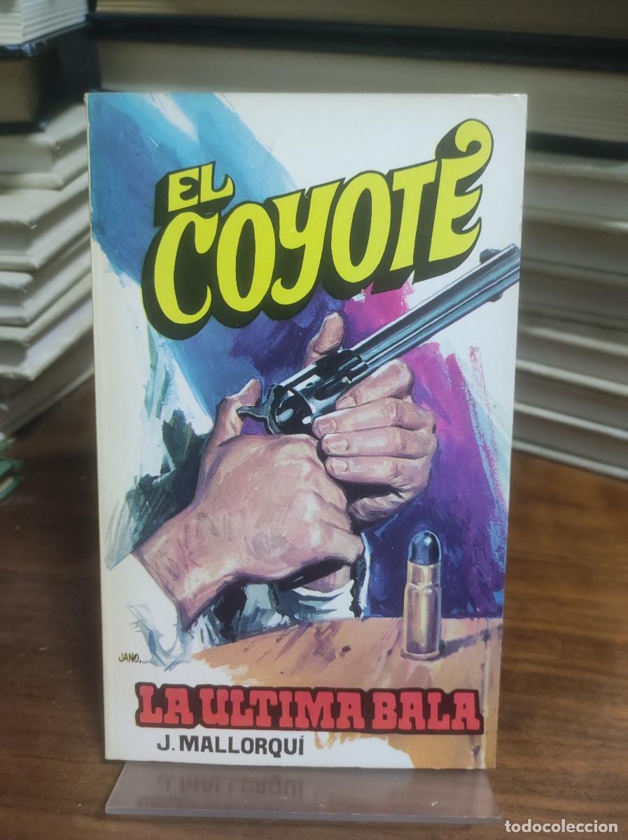 Libros: El Coyote: La &uacute;ltima bala J. Mallorqu&iacute; - Foto 1