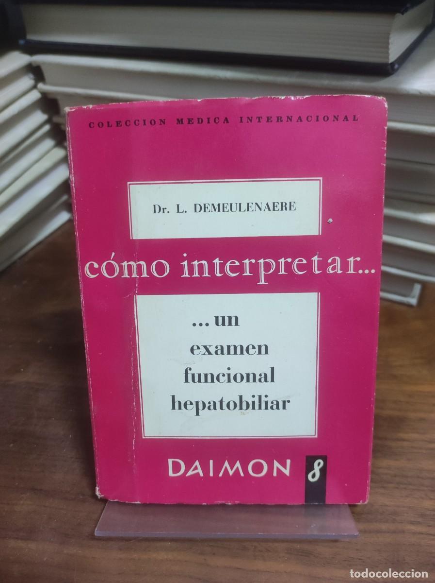 Libros: C&oacute;mo interpretar un examen funcional hepatobiliar Dr. L. Demeulenaere - Foto 1