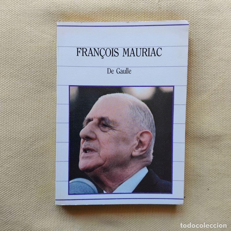 Libros: De Gaulle - Fran&ccedil;ois Mauriac - Foto 1