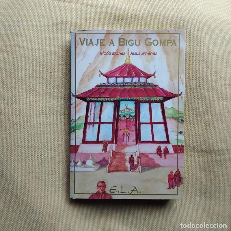 Libros: Viaje a Bigu Gompa - Mar&iacute;a Ib&aacute;&ntilde;ez y Jes&uacute;s Jim&eacute;nez