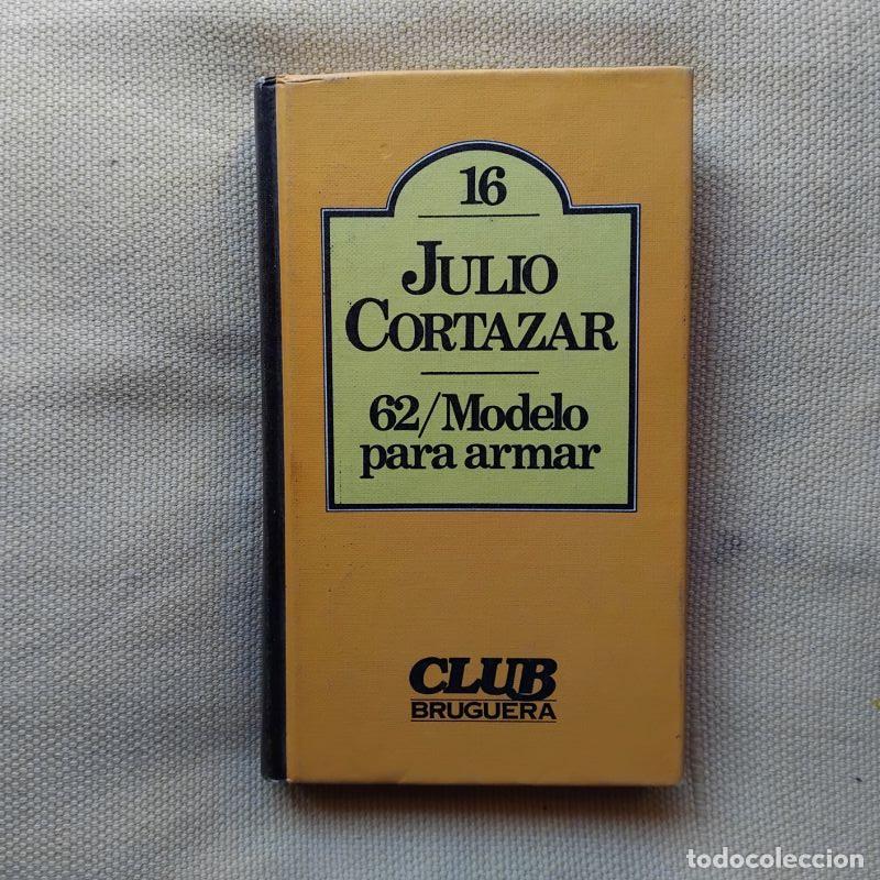 Libros: 62 / Modelo para armar - Julio Cort&aacute;zar - Foto 1