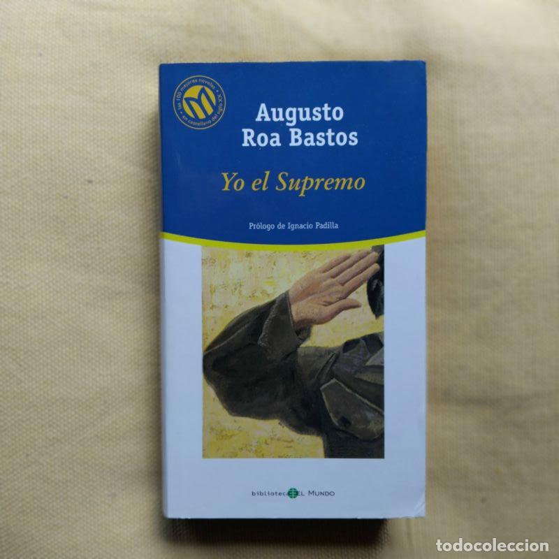 Libros: Yo el Supremo - Augusto Roa Bastos - Foto 1