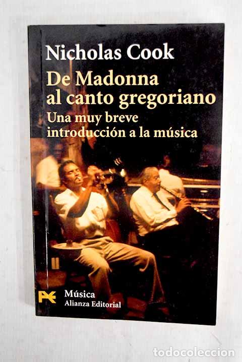 Libros: De Madonna al canto gregoriano: una muy breve introducci&oacute;n a la m&uacute;sica.- Cook, Nicholas