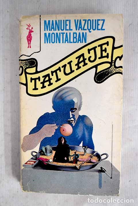 Libros: Tatuaje: V&aacute;zquez Montalb&aacute;n, Manuel.- V&aacute;zquez Montalb&aacute;n, Manuel