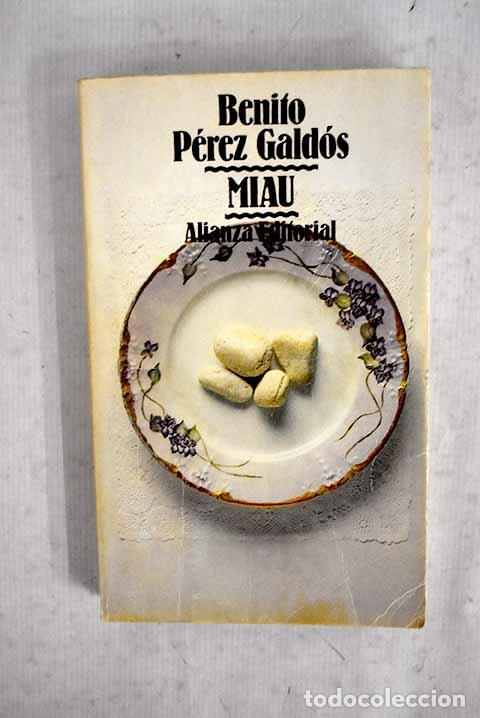 Libros: Miau: P&eacute;rez Gald&oacute;s, Benito.- P&eacute;rez Gald&oacute;s, Benito