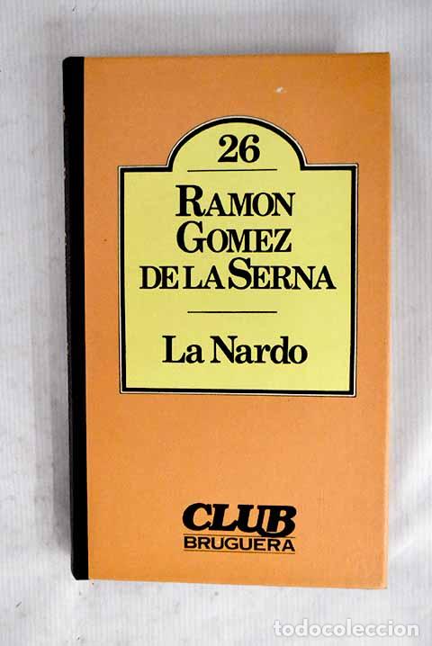 Libros: La Nardo: G&oacute;mez de la Serna, Ram&oacute;n.- G&oacute;mez de la Serna, Ram&oacute;n - Foto 1