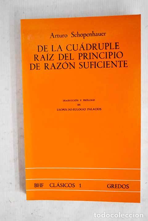 Libros: De la cu&aacute;druple ra&iacute;z del principio de raz&oacute;n suficiente.- Schopenhauer, Arthur - Foto 1