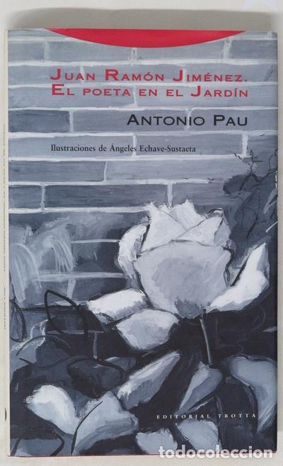 Libros: Juan Ram&oacute;n Jim&eacute;nez, el poeta en el jard&iacute;n - Foto 1