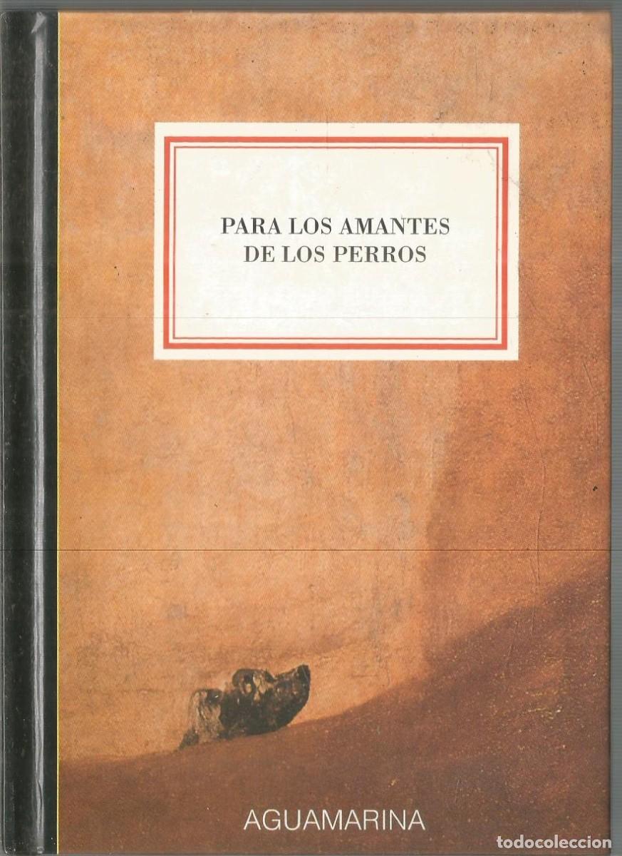 Libros: PARA LOS AMANTES DE LOS PERROS. AGUAMARINA - Foto 1