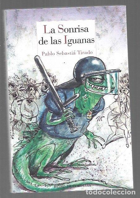 Libros: SONRISA DE LAS IGUANAS - LA - SEBASTIA TIRADO, PABLO - Foto 1