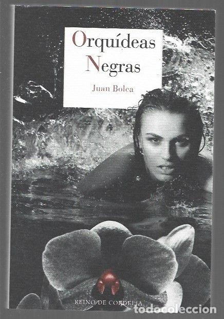 Libros: ORQUIDEAS NEGRAS - BOLEA, JUAN - Foto 1
