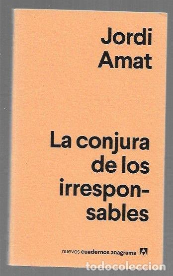 Libros: CONJURA DE LOS IRRESPONSABLES - LA - AMAT, JORDI - Foto 1