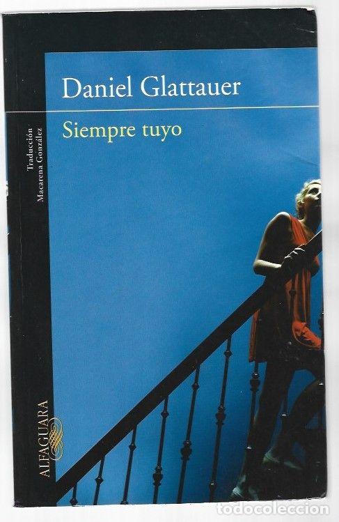 Libros: SIEMPRE TUYO - GLATTAUER, DANIEL - Foto 1