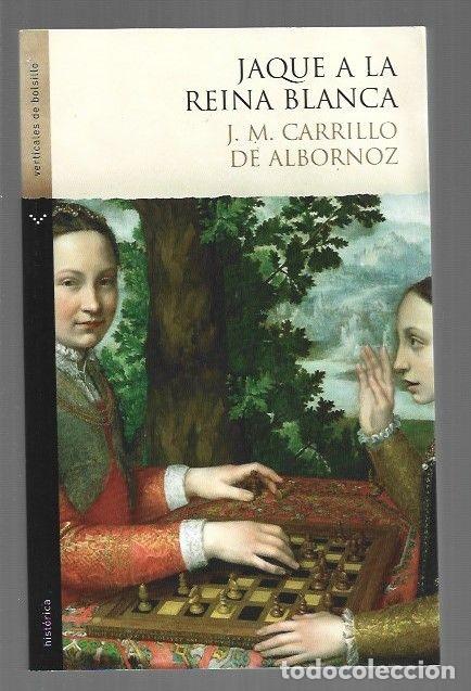 Libros: JAQUE A LA REINA BLANCA - J. M. CARRILLO DE ALBORNOZ - Foto 1