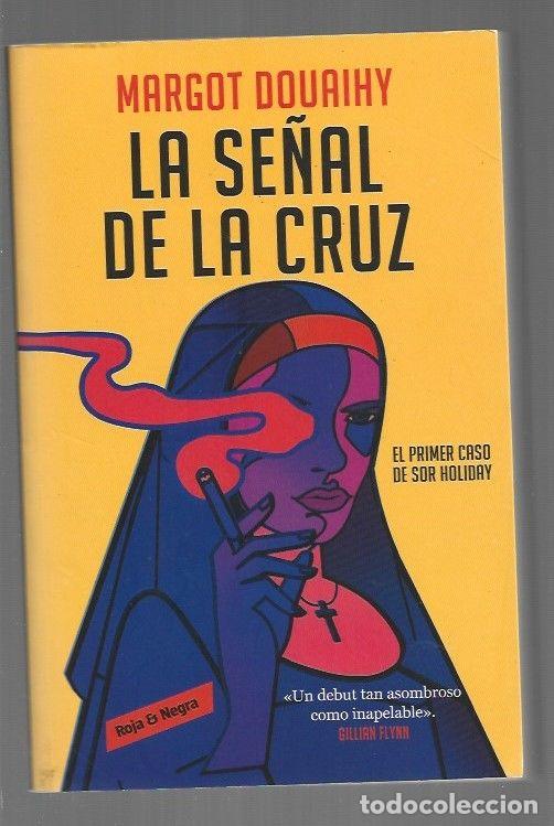 Libros: SE&Ntilde;AL DE LA CRUZ - LA - DOUAIHY, MARGOT - Foto 1