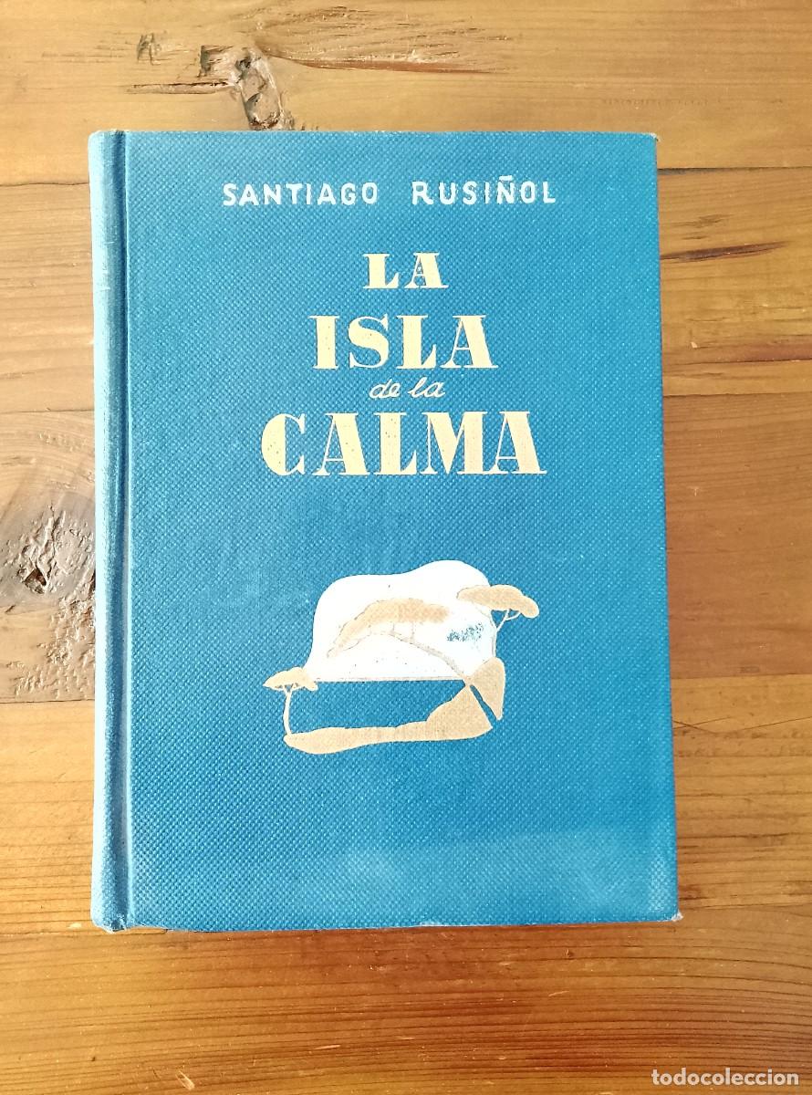Libros: Santiago Rusi&ntilde;ol - LA ISLA DE LA CALMA