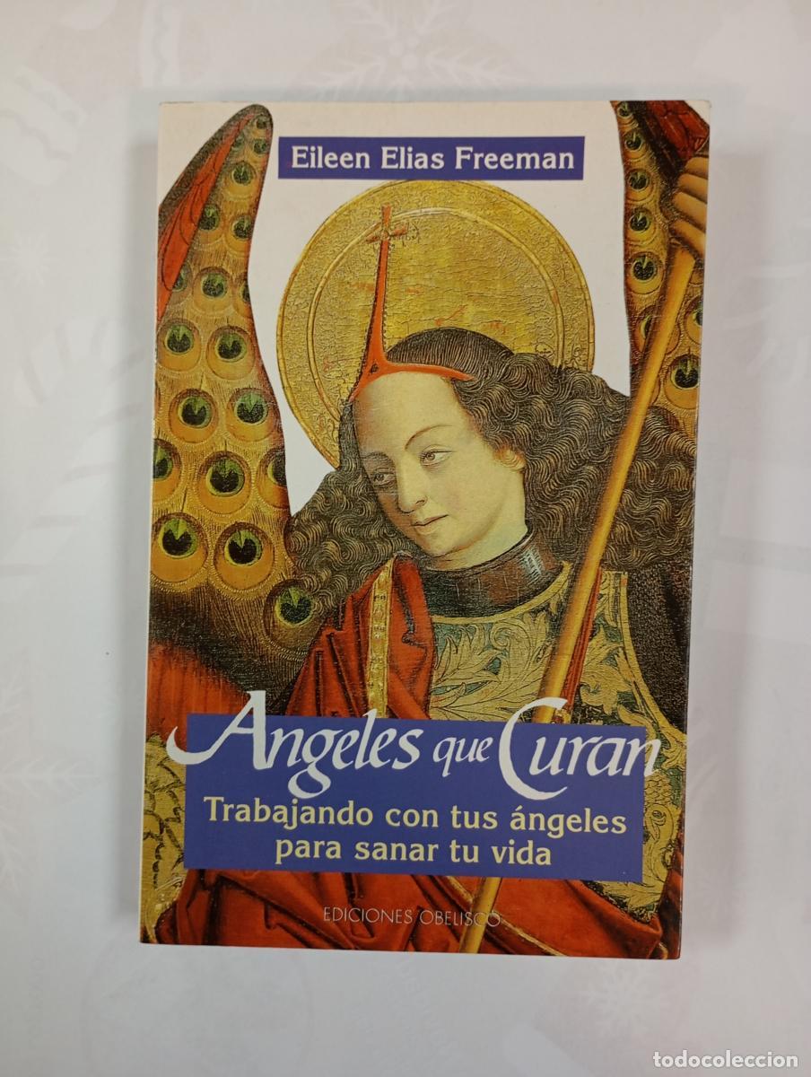 Libros: &Aacute;ngeles que curan. - Eileen Elias Freeman. TDK638 - Foto 1