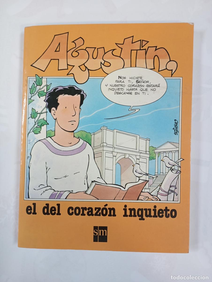 B&uuml;cher: Agust&iacute;n, el del coraz&oacute;n inquieto. - Jos&eacute; Luis Cort&eacute;s. TDK638