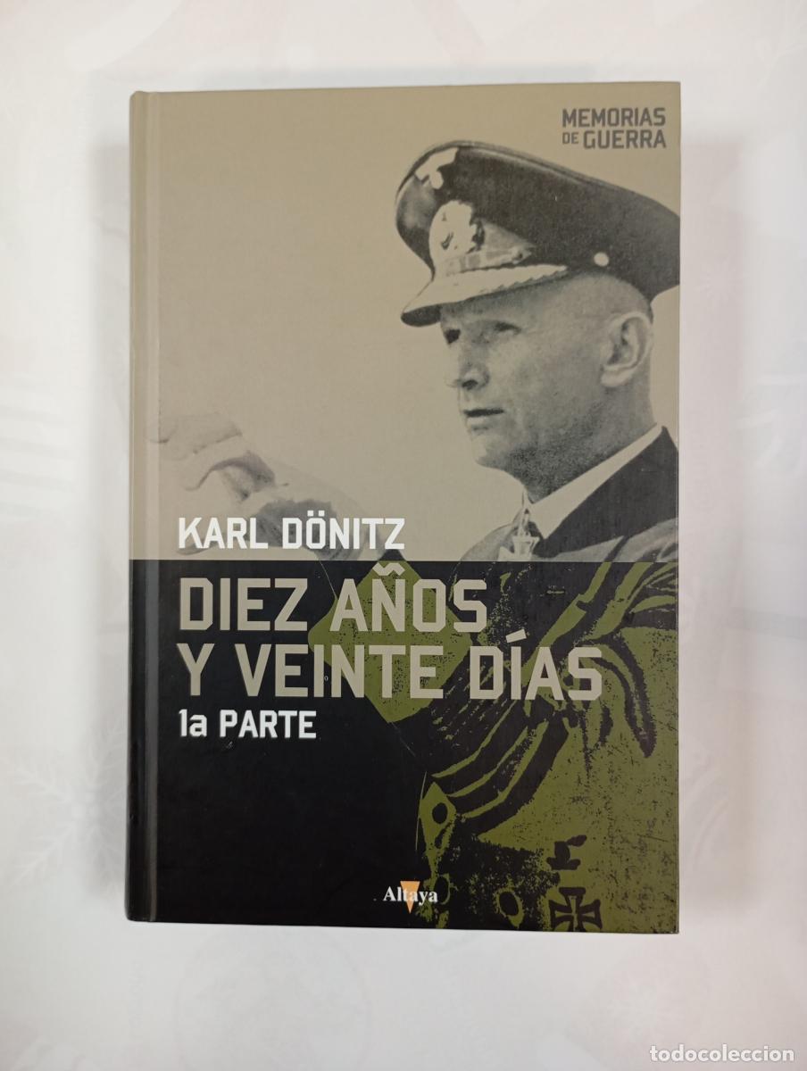 Libri di seconda mano: Diez a&ntilde;os y veinte d&iacute;as, 1&ordf; parte. - Karl Donitz. TDK639