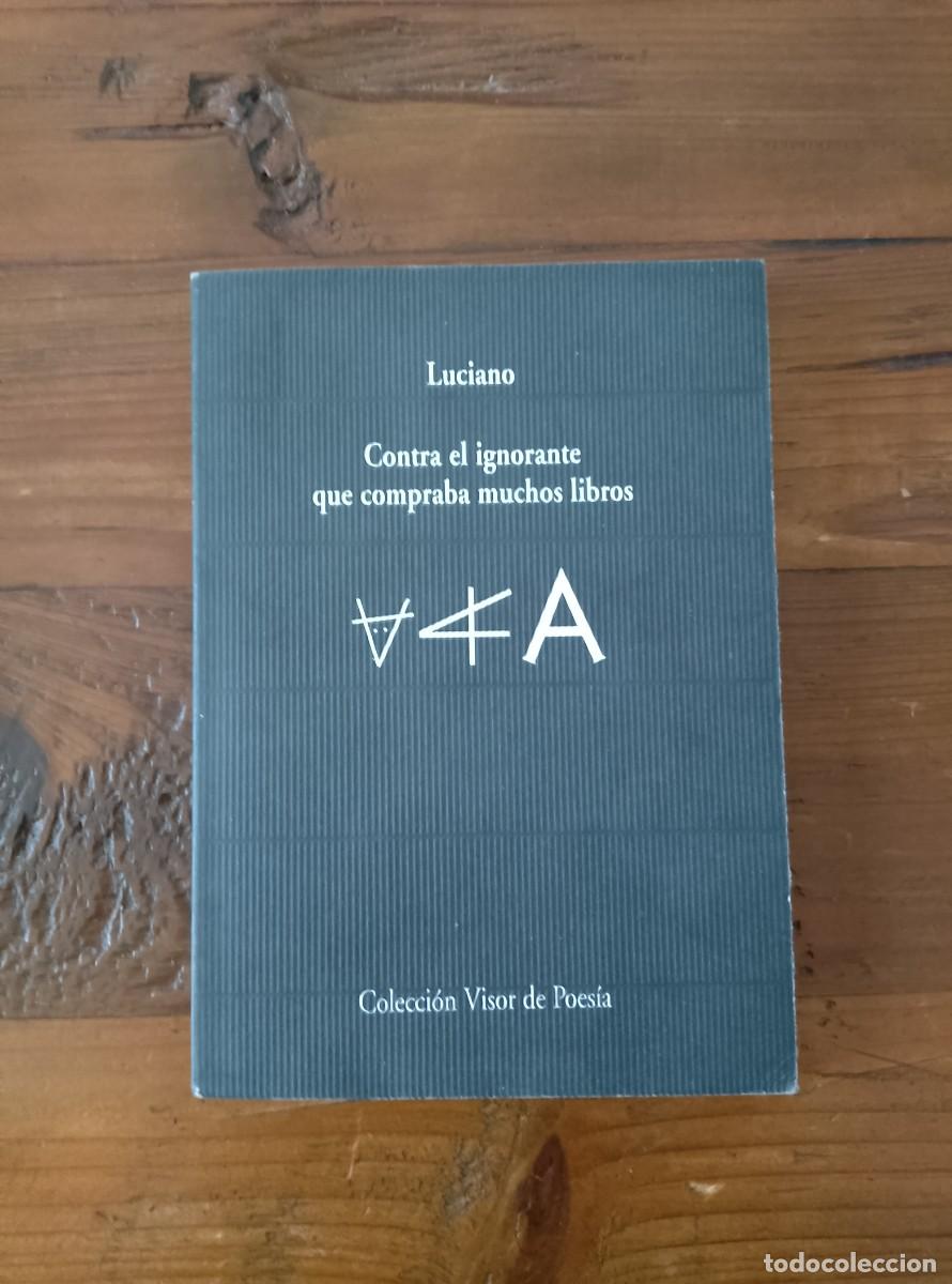 B&uuml;cher: Luciano de Sam&oacute;sata - Traducci&oacute;n de Manuela Garc&iacute;a Mart&iacute;n - CONTRA EL IGNORANTE QUE COMPRABA MUCHOS