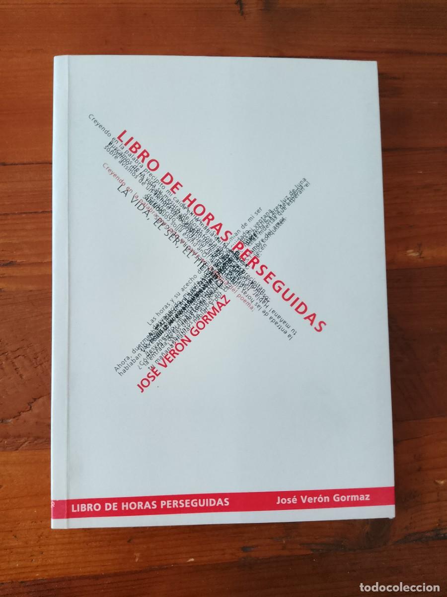 Libros: Jos&eacute; Ver&oacute;n Gorma - LIBRO DE HORAS PERSEGUIDAS